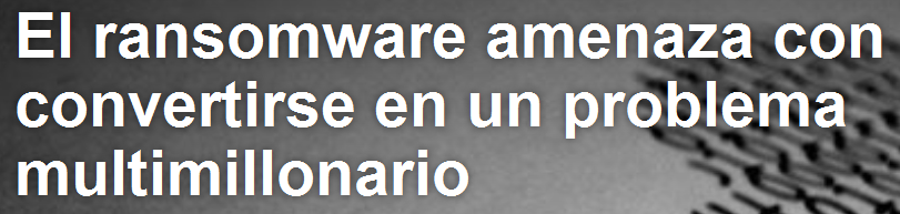 ransomware amenaza multimillonaria